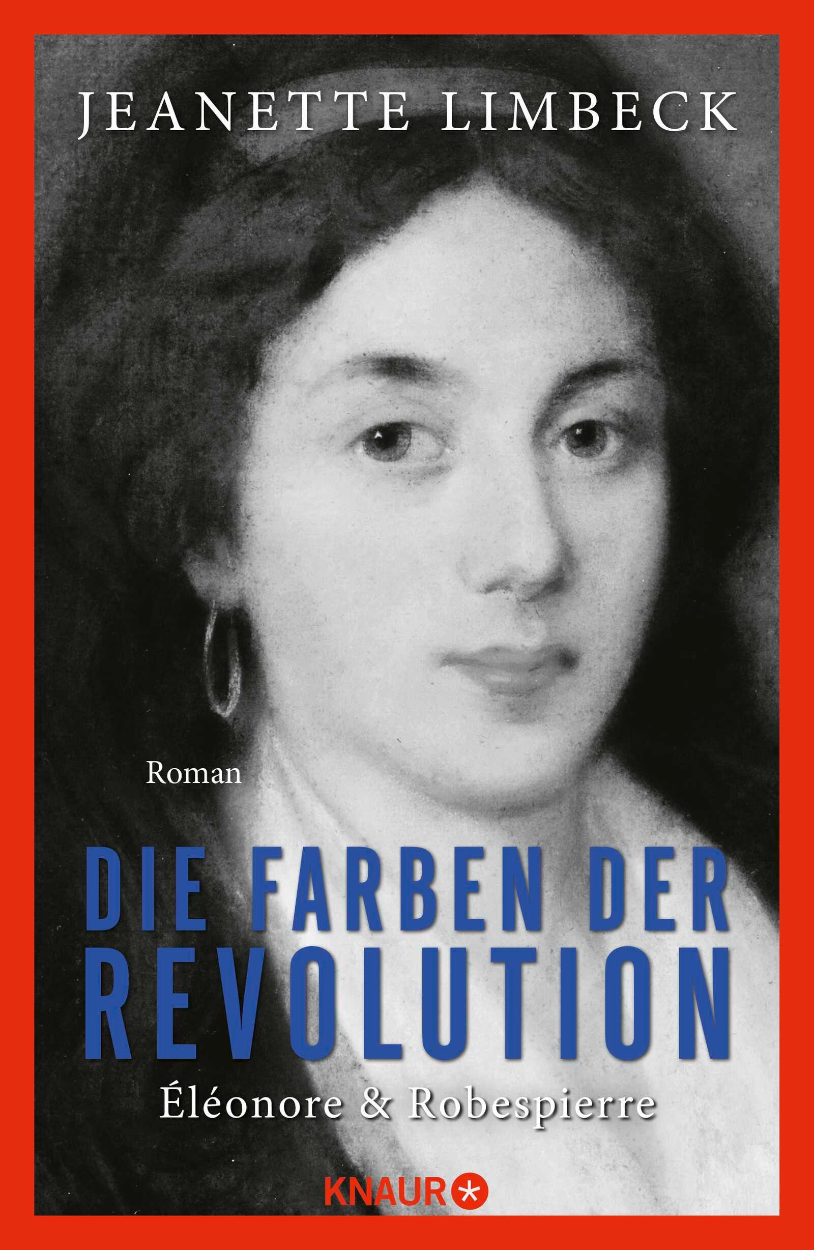 Cover: 9783426561348 | Die Farben der Revolution. Éléonore und Robespierre | Jeanette Limbeck