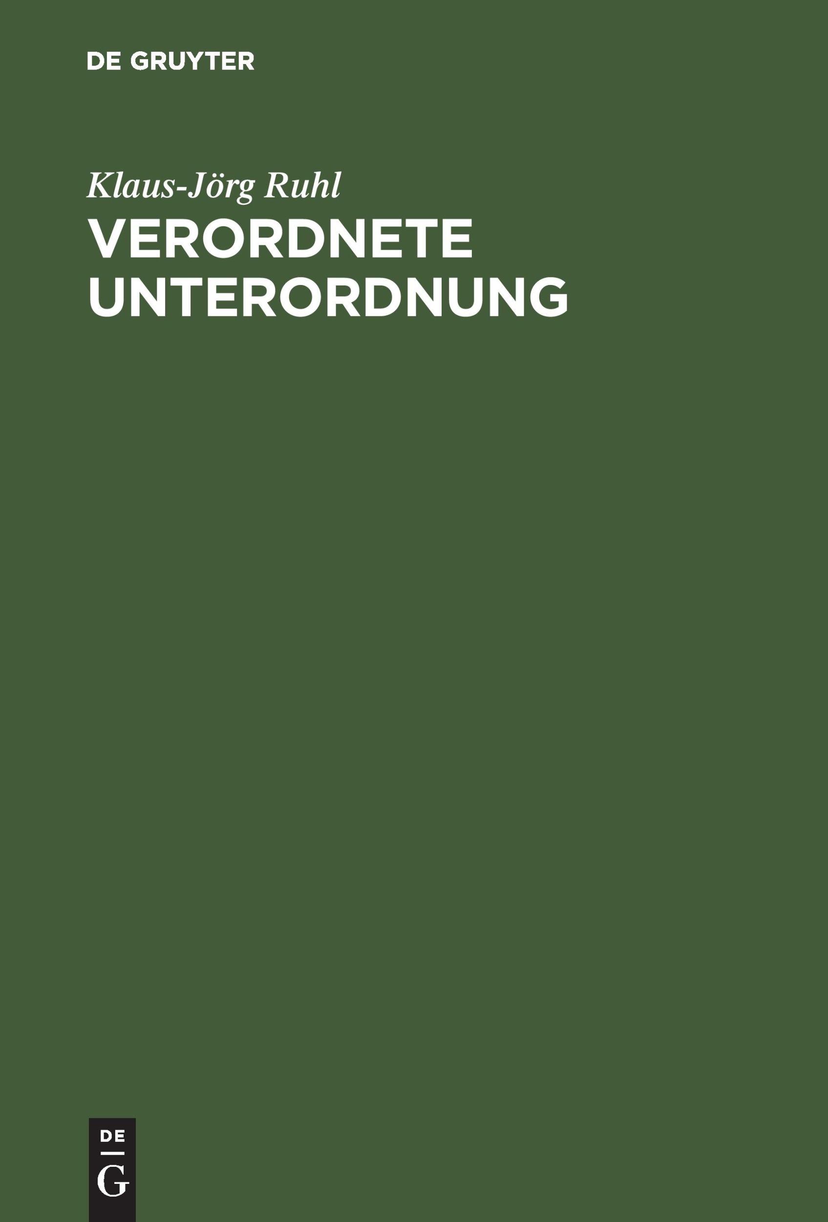 Cover: 9783486560725 | Verordnete Unterordnung | Klaus-Jörg Ruhl | Buch | 355 S. | Deutsch