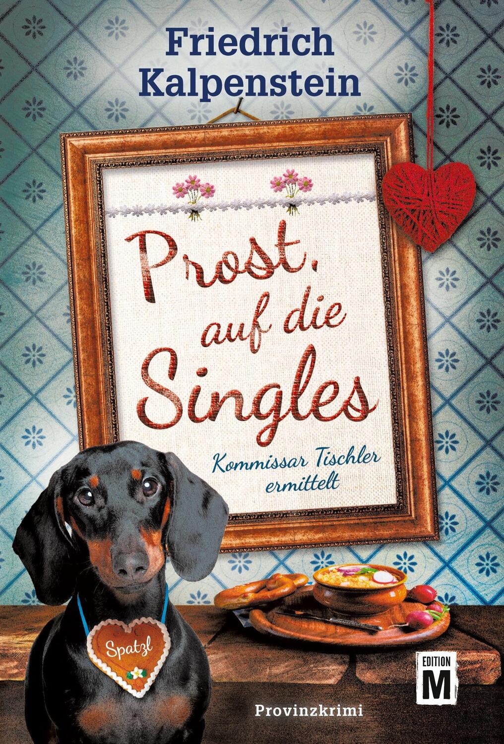 Cover: 9782496711592 | Prost, auf die Singles | Friedrich Kalpenstein | Taschenbuch | 336 S.