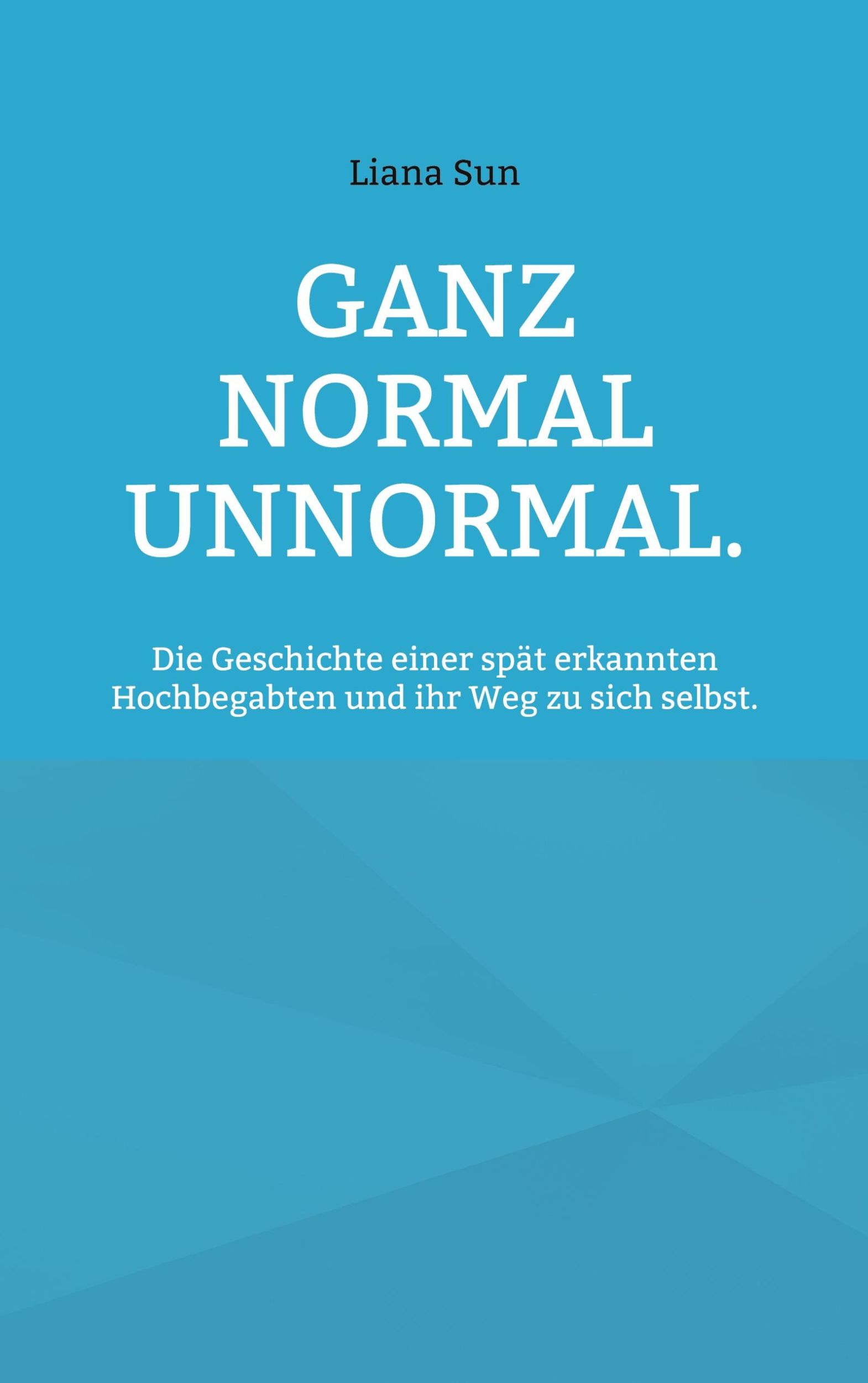 Cover: 9783769339505 | Ganz normal unnormal. | Liana Sun | Taschenbuch | 66 S. | Deutsch