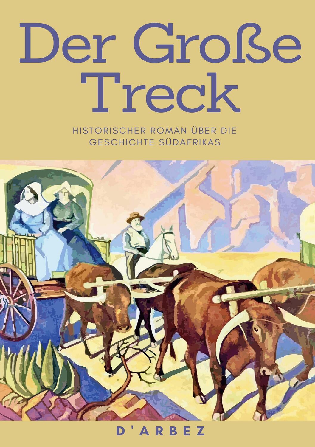 Cover: 9783756224050 | Der Große Treck | Historischer Roman über die Geschichte Südafrikas