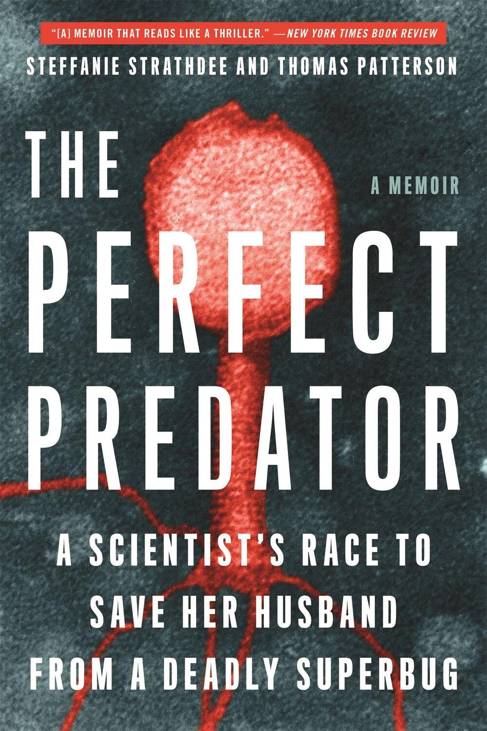 Cover: 9780316418119 | The Perfect Predator | Steffanie Strathdee (u. a.) | Taschenbuch