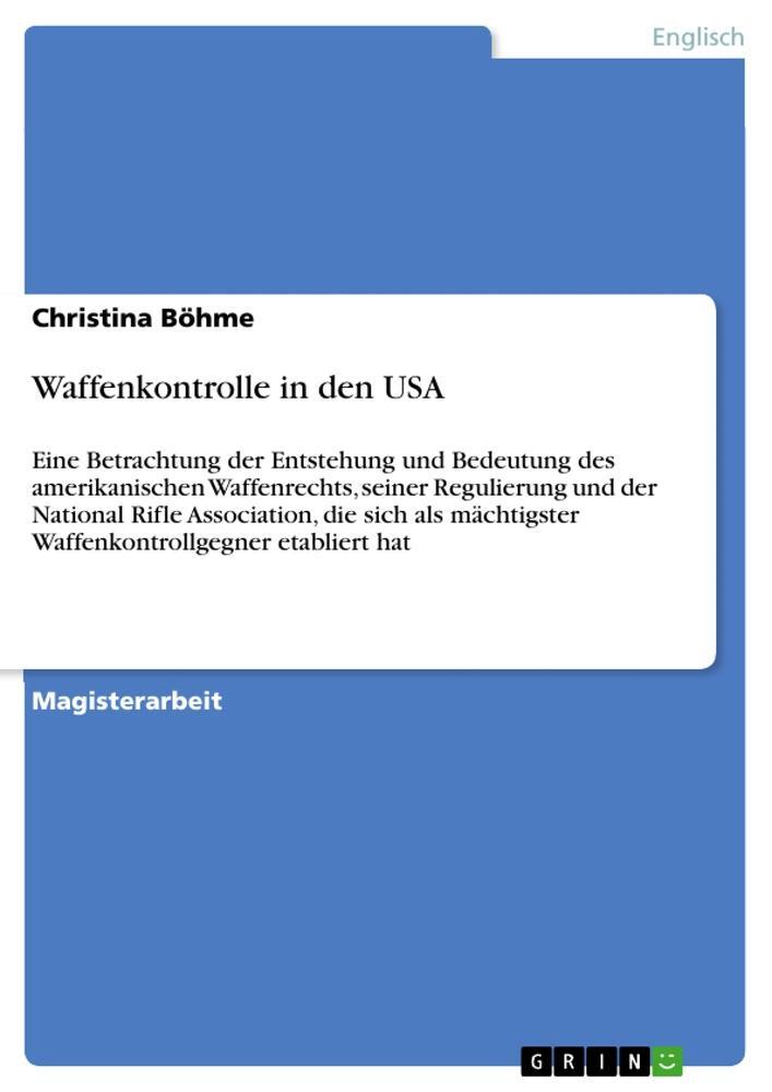 Cover: 9783656109921 | Waffenkontrolle in den USA | Christina Böhme | Taschenbuch | Paperback