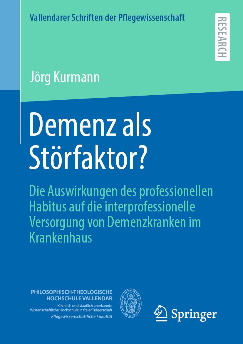 Cover: 9783658421908 | Demenz als Störfaktor? | Jörg Kurmann | Taschenbuch | xix | Deutsch