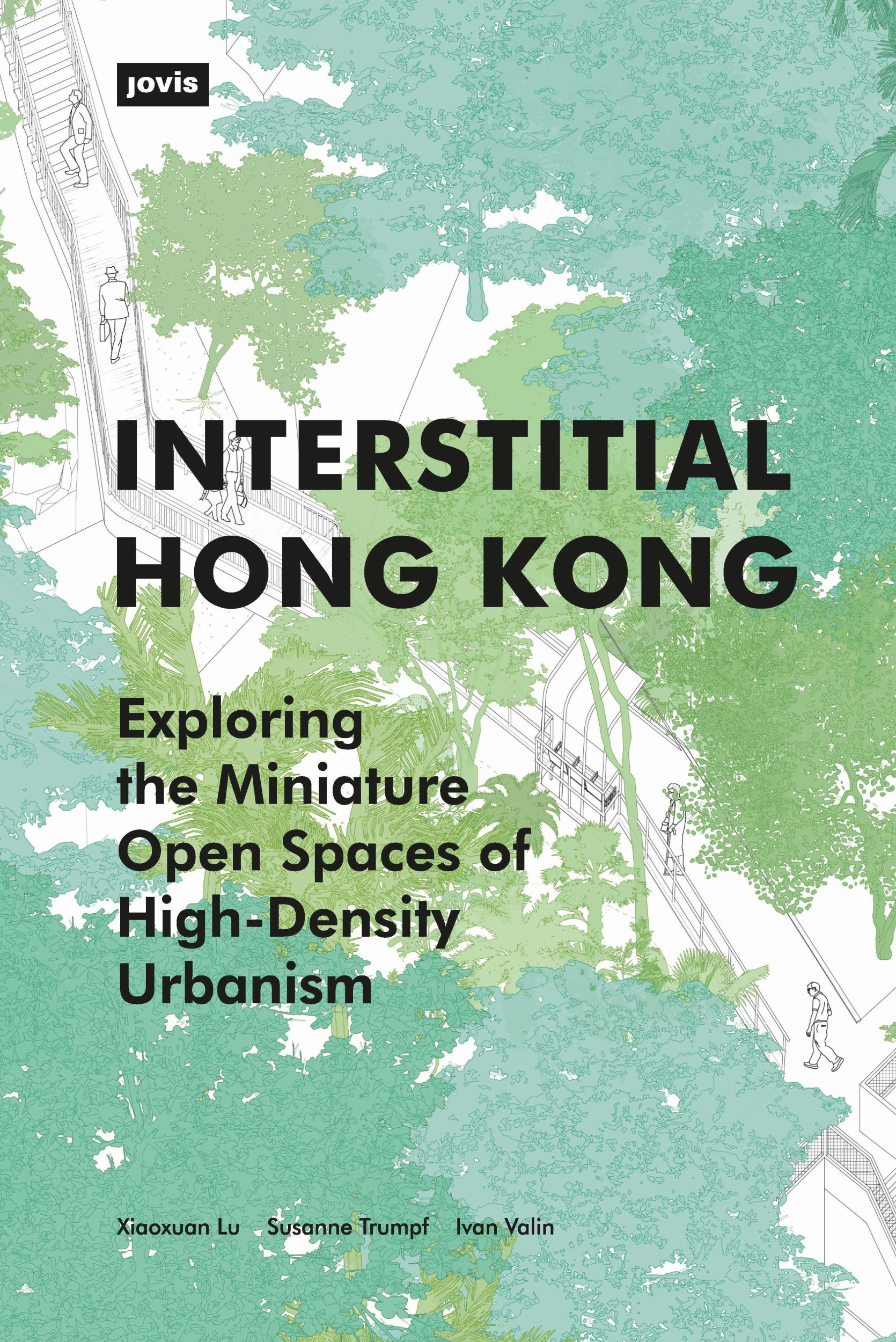 Cover: 9783868596892 | Interstitial Hong Kong | Xiaoxuan/Trumpf, Susanne/Valin, Ivan Lu