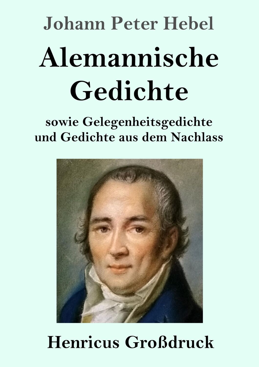 Cover: 9783847844761 | Alemannische Gedichte (Großdruck) | Johann Peter Hebel | Taschenbuch