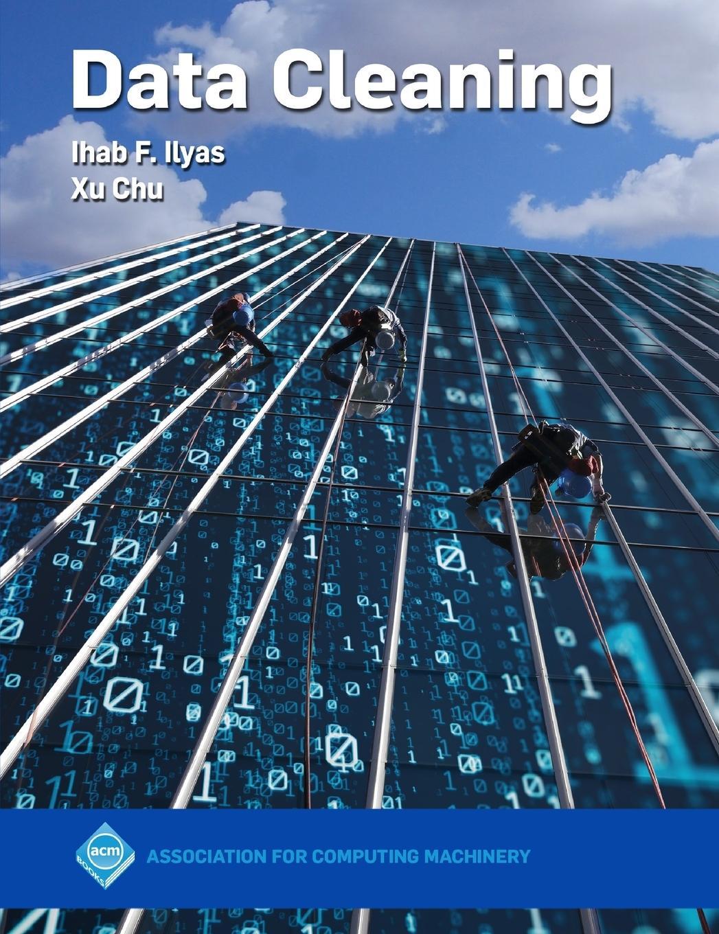 Cover: 9781450371520 | Data Cleaning | Ihab F. Ilyas (u. a.) | Buch | Englisch | 2019