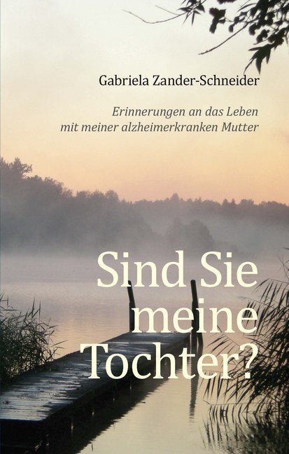 Cover: 9783000602597 | Sind Sie meine Tochter? | Gabriela Zander-Schneider | Taschenbuch