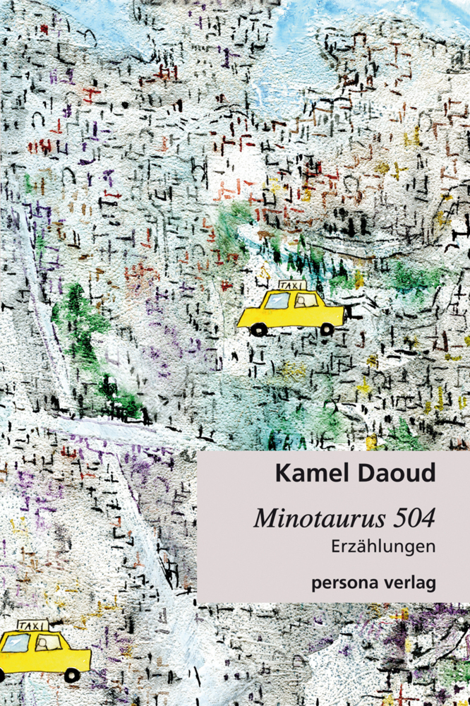 Cover: 9783924652388 | Minotaurus 504 | Erzählungen | Kamel Daoud | Buch | persona verlag