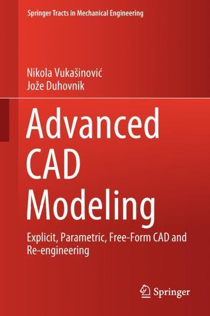 Cover: 9783030023980 | Advanced CAD Modeling | Jo¿e Duhovnik (u. a.) | Buch | xi | Englisch