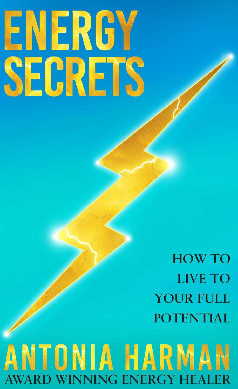 Cover: 9781399719384 | Energy Secrets | How to Live to Your Full Potential | Antonia Harman