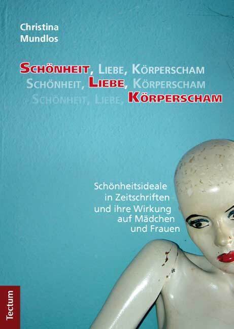 Cover: 9783828826809 | Schönheit, Liebe, Körperscham | Christina Mundlos | Taschenbuch | 2011