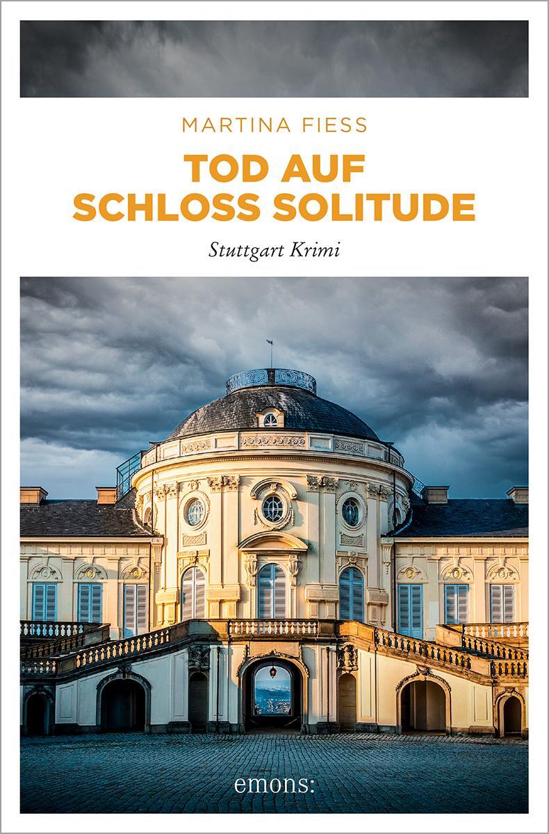 Cover: 9783740823122 | Tod auf Schloss Solitude | Stuttgart Krimi | Martina Fiess | Buch