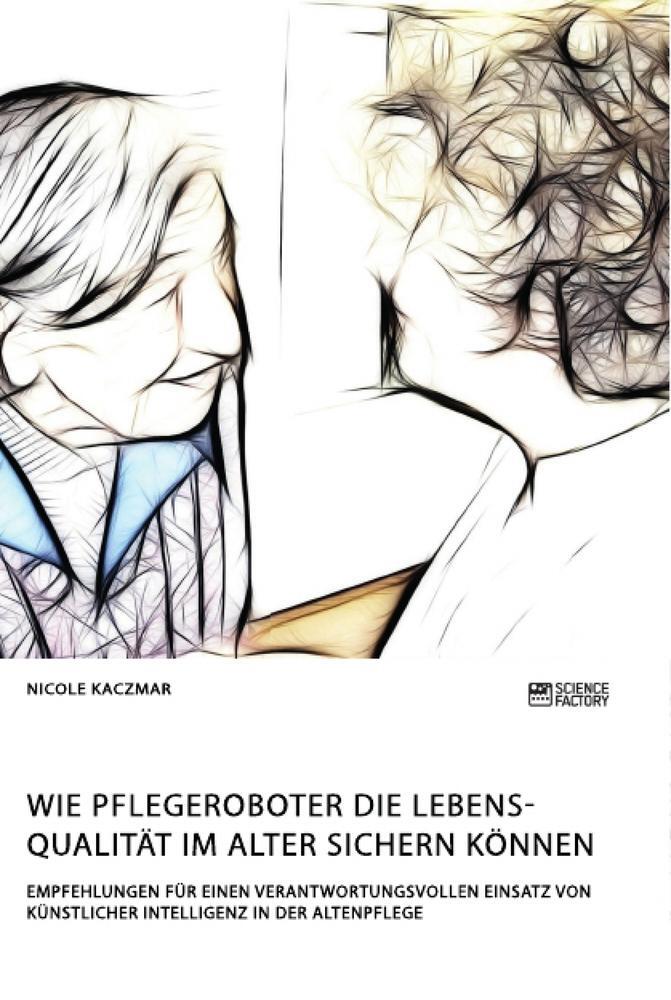 Cover: 9783964872180 | Wie Pflegeroboter die Lebensqualität im Alter sichern können....