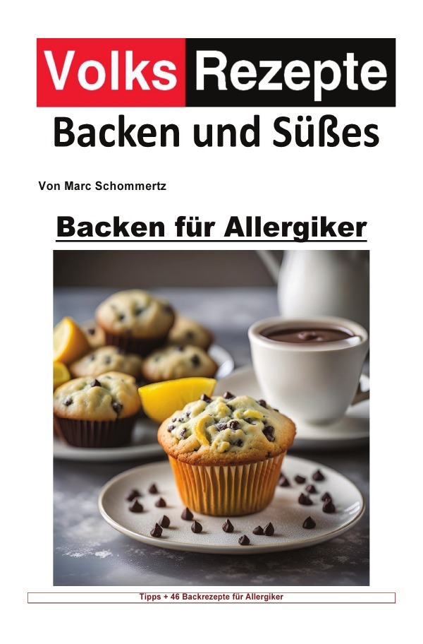 Cover: 9783759844880 | Volksrezepte Backen und Süßes - Backen für Allergiker | Schommertz