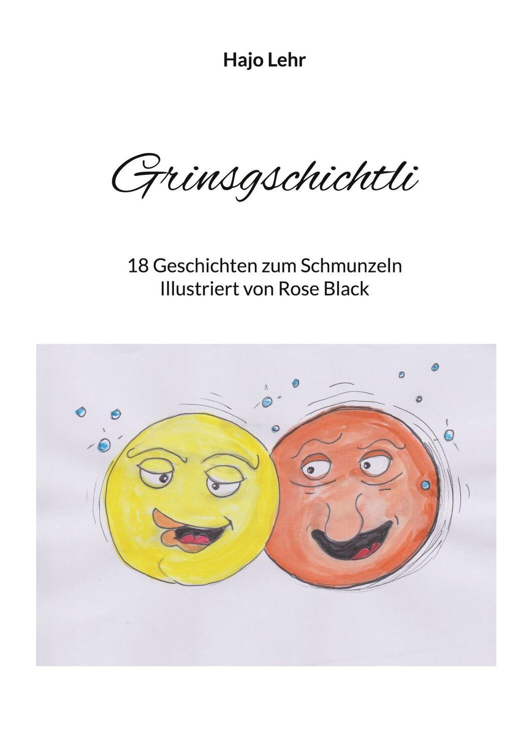 Cover: 9783756238163 | Grinsgschichtli | 18 Geschichten zum Schmunzeln | Hajo Lehr | Buch