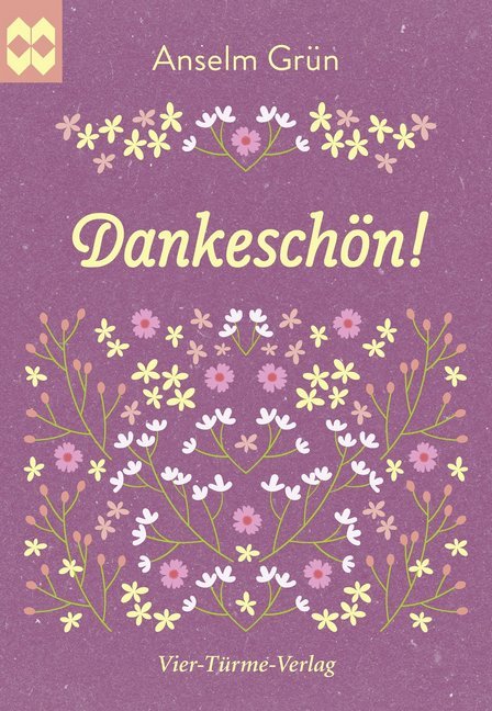 Cover: 9783736501645 | Dankeschön! | Anselm Grün | Broschüre | 32 S. | Deutsch | 2018