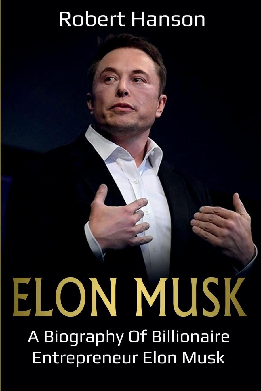 Cover: 9781761036835 | Elon Musk | A Biography of Billionaire Entrepreneur Elon Musk | Hanson