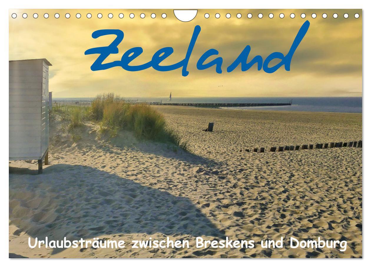 Cover: 9783383849398 | Zeeland - Urlaubsträume zwischen Breskens und Domburg (Wandkalender...