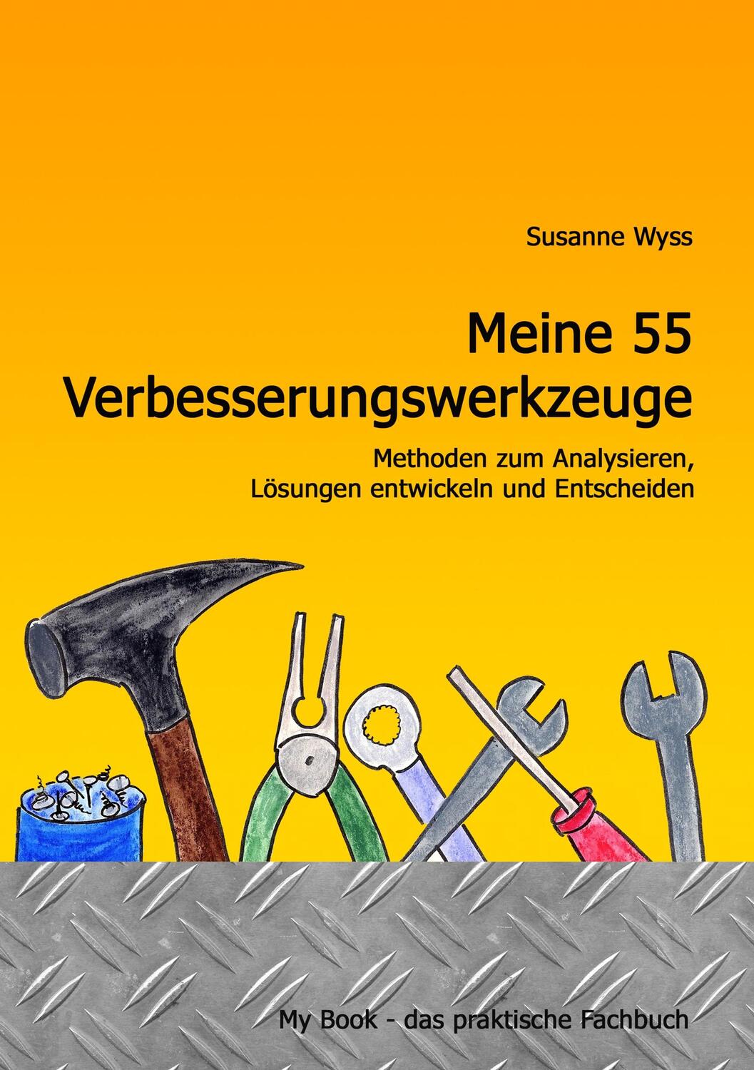 Cover: 9783752822908 | Meine 55 Verbesserungswerkzeuge | Susanne Wyss | Taschenbuch | Deutsch