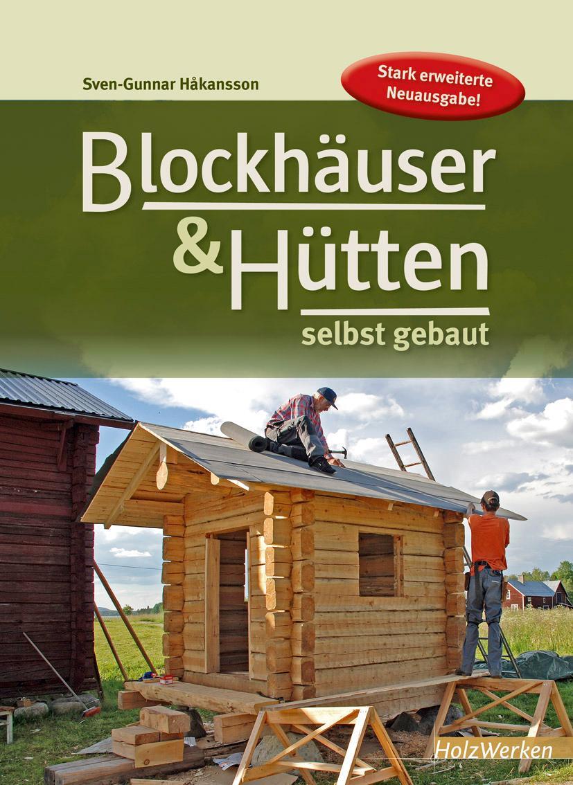 Cover: 9783866309661 | Blockhäuser &amp; Hütten selbst gebaut | Sven-Gunnar Hakansson | Buch