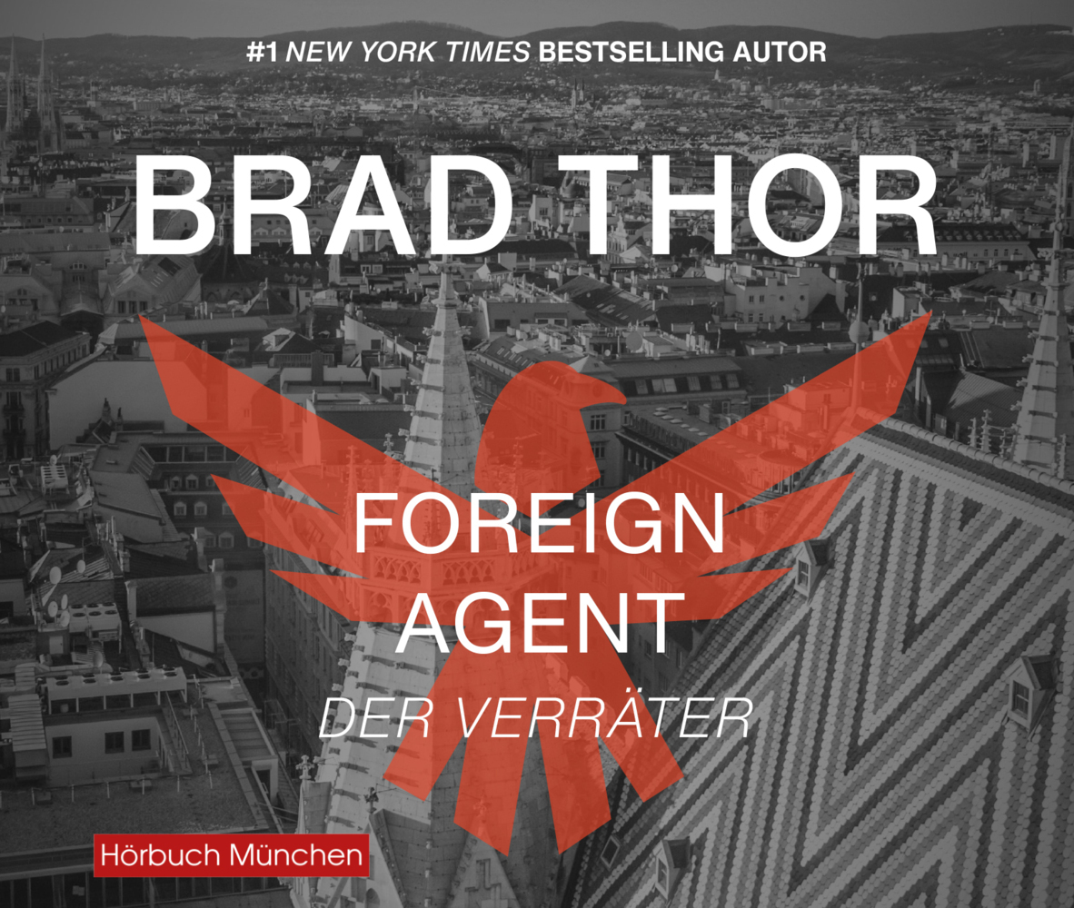 Cover: 9783954718627 | Foreign Agent - Der Verräter, Audio-CD | Thriller | Brad Thor | CD