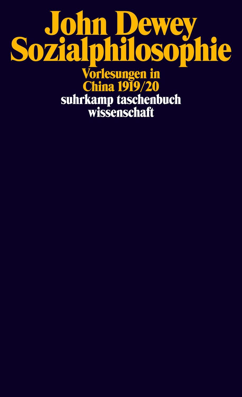 Cover: 9783518298329 | Sozialphilosophie | Vorlesungen in China 1919/20 | John Dewey | Buch