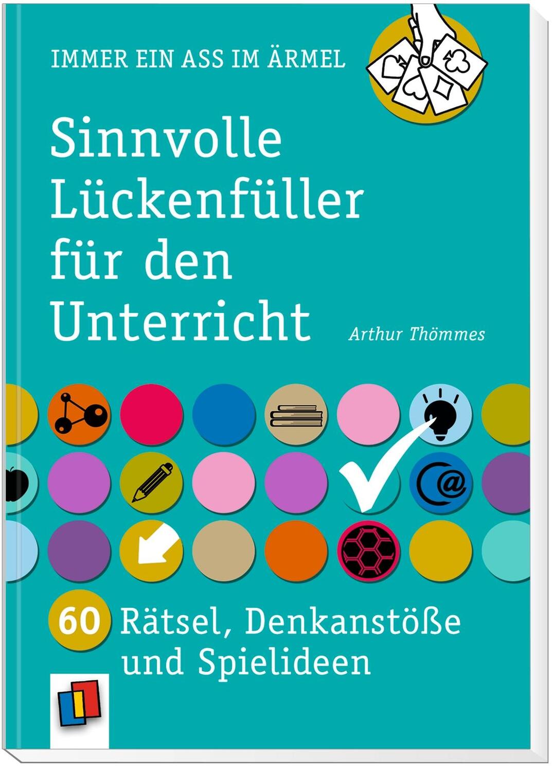 Bild: 9783834640628 | Immer ein Ass im Ärmel - Sinnvolle Lückenfüller für den Unterricht