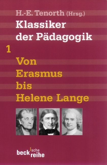 Cover: 9783406601996 | Klassiker der Pädagogik. Tl.1 | Von Erasmus bis Helene Lange | Tenorth