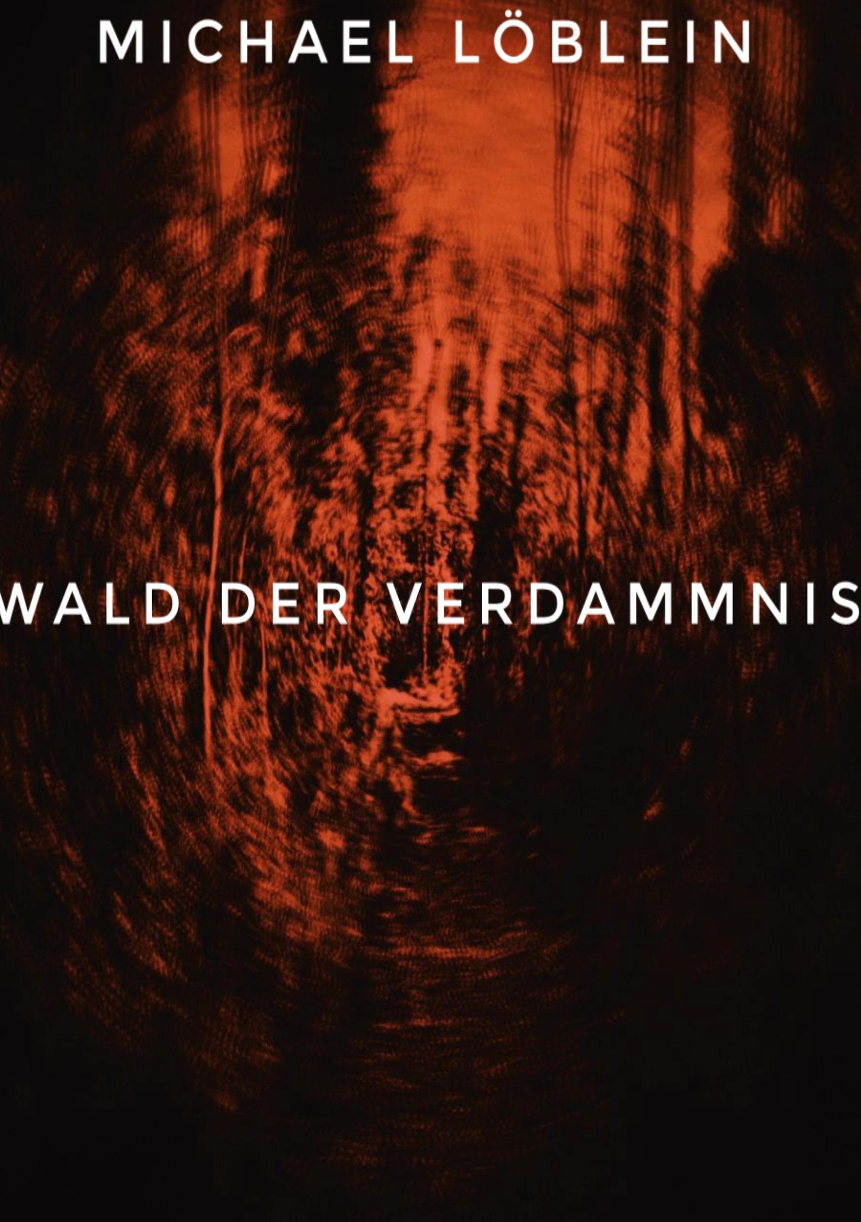 Cover: 9783769314441 | Wald der Verdammnis | Michael Löblein | Taschenbuch | Paperback | 2024