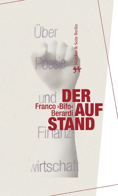 Cover: 9783957570925 | Der Aufstand | Über Poesie und Finanzwirtschaft | Berardi | Buch