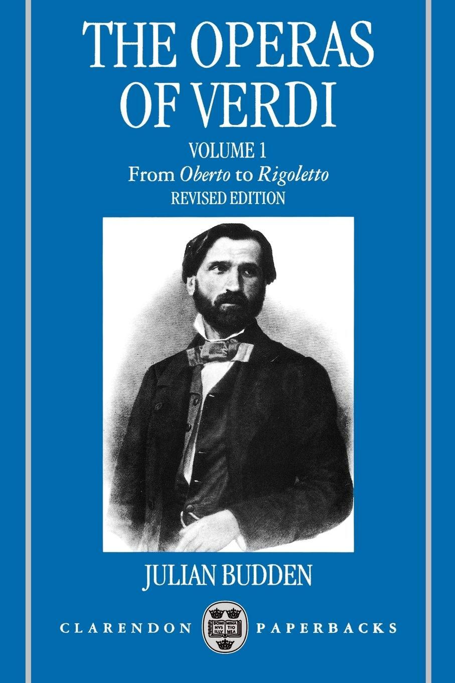 Cover: 9780198162612 | The Operas of Verdi | From Oberto to Rigoletto | Julian Budden | Buch