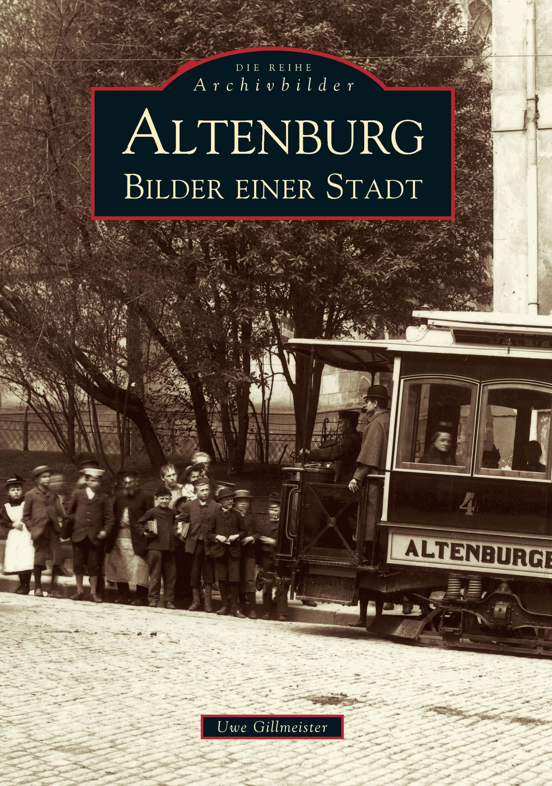 Cover: 9783897027220 | Altenburg | Bilder einer Stadt | Uwe Gillmeister | Taschenbuch | 2016