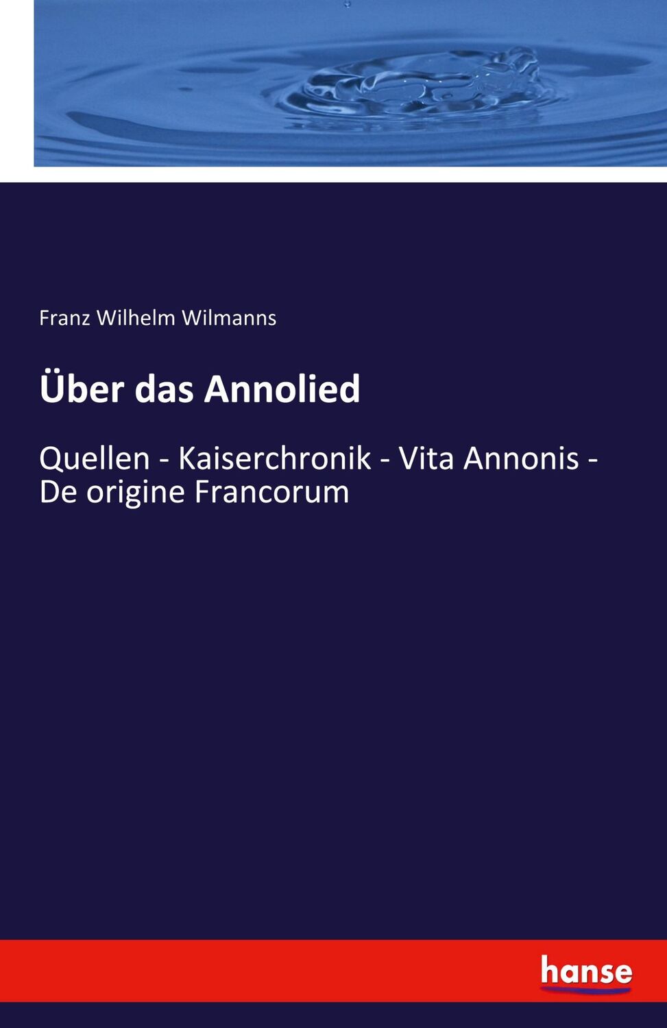 Cover: 9783348073080 | Über das Annolied | Franz Wilhelm Wilmanns | Taschenbuch | Paperback