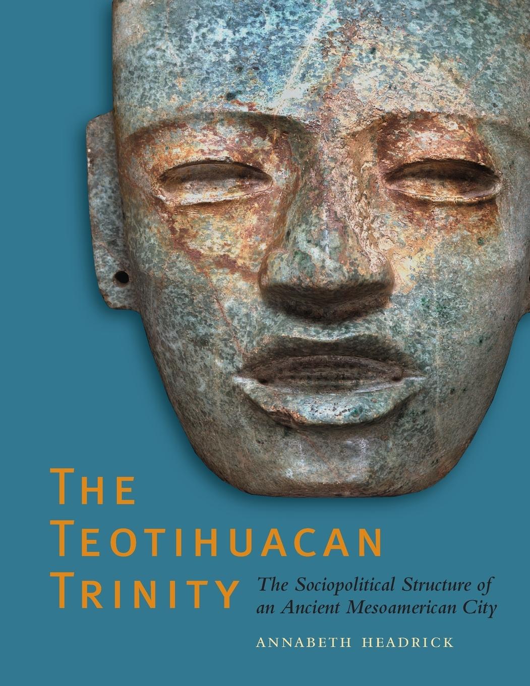 Cover: 9780292723092 | The Teotihuacan Trinity | Annabeth Headrick | Taschenbuch | Englisch