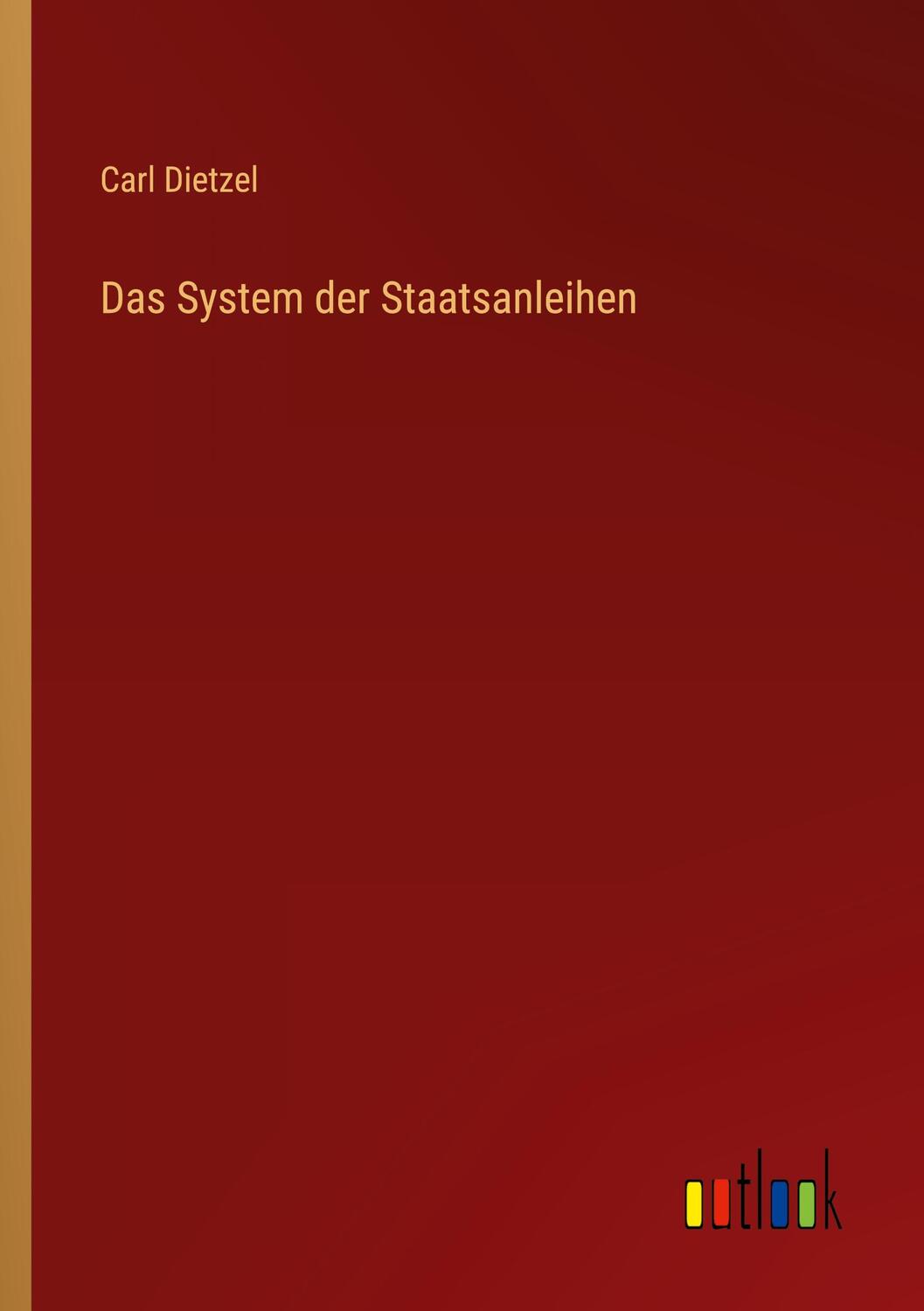 Cover: 9783368023768 | Das System der Staatsanleihen | Carl Dietzel | Taschenbuch | Paperback