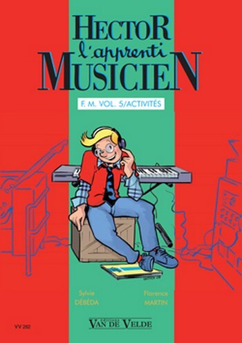 Cover: 9790560052823 | Hector, l'apprenti musicien Vol.5 | Sylvie Debeda_Florence Martin