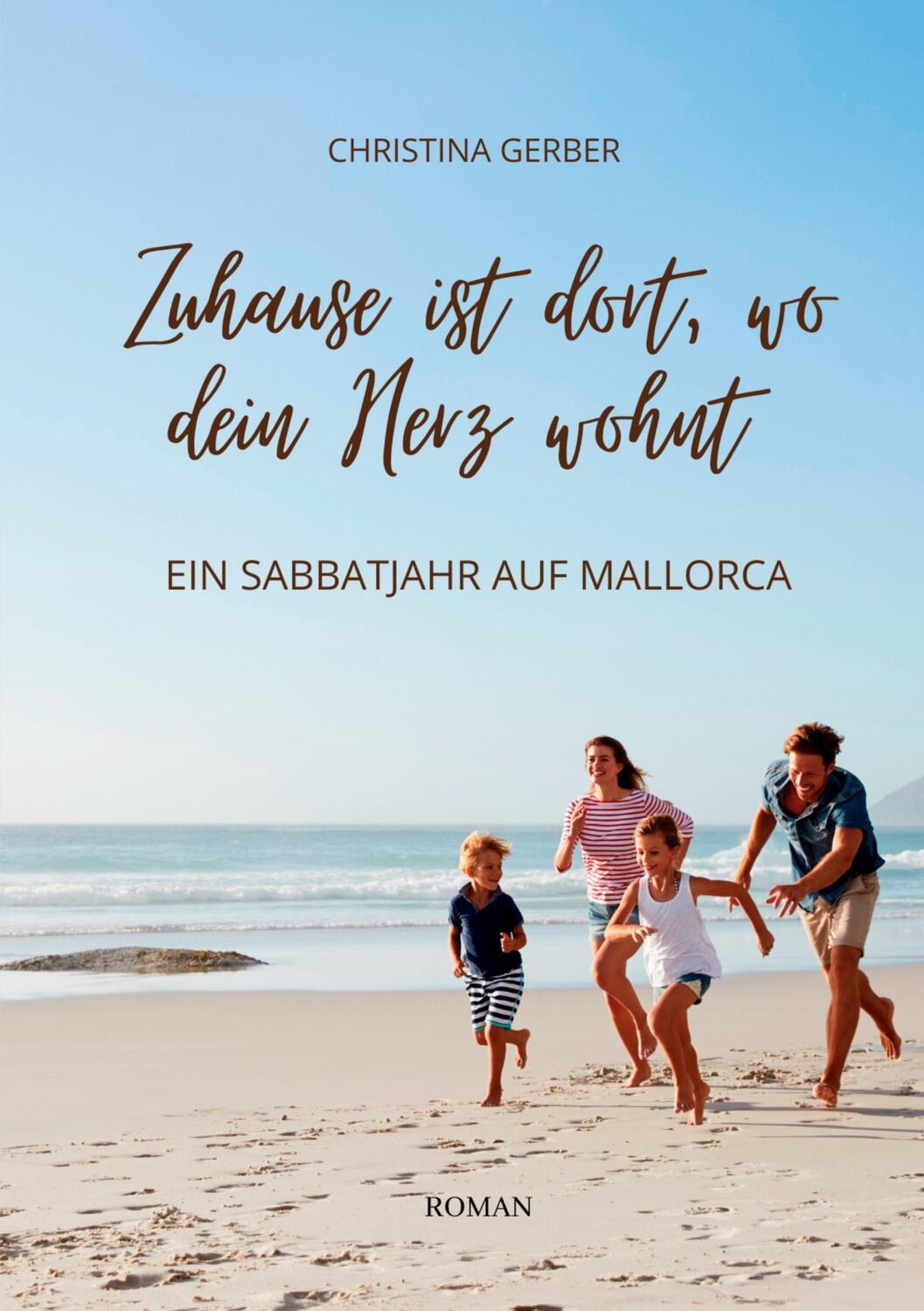 Cover: 9783756256167 | Zuhause ist dort, wo Dein Herz wohnt | Ein Sabbatjahr auf Mallorca