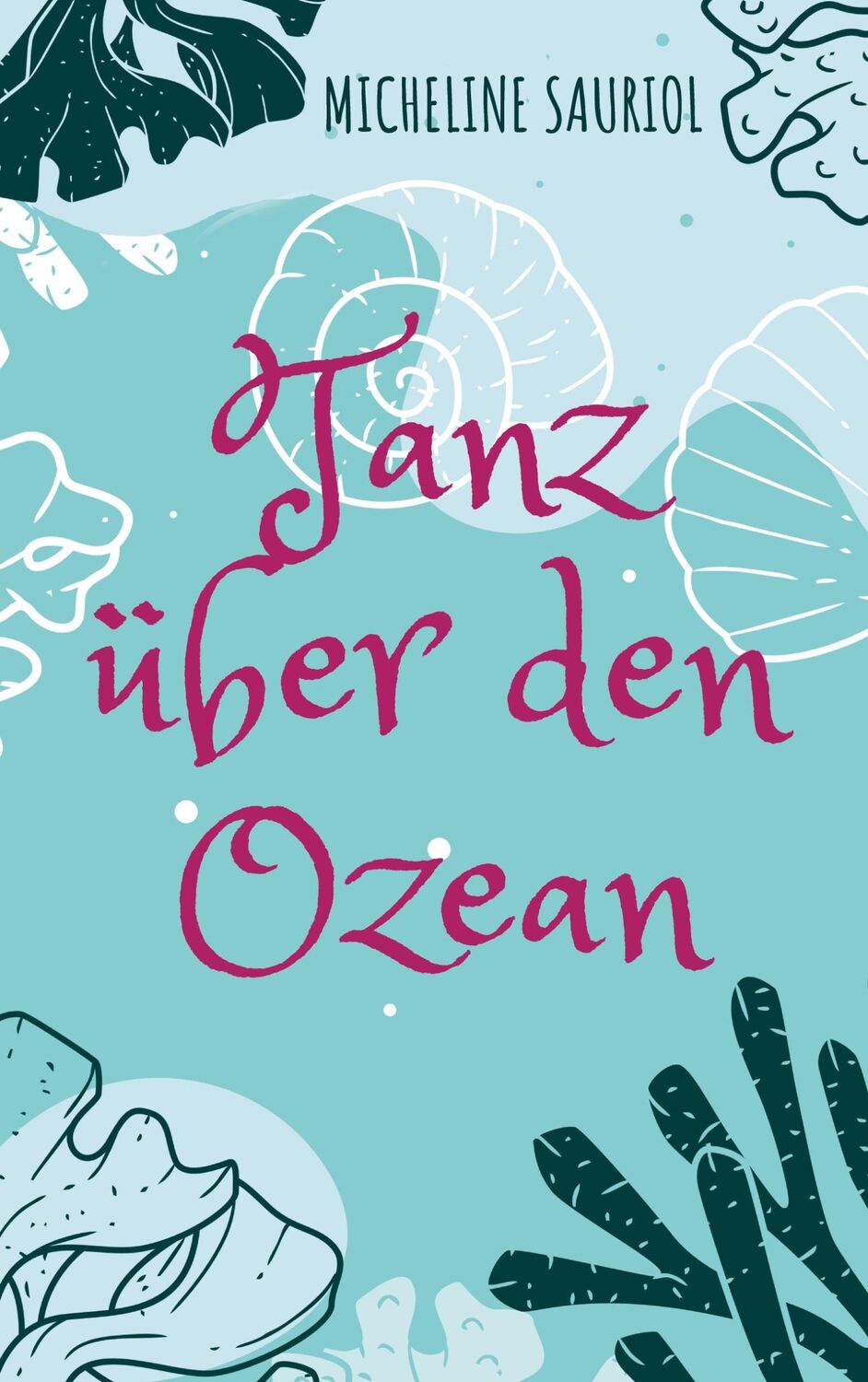 Cover: 9783752629934 | Tanz über den Ozean | Micheline Sauriol | Taschenbuch | Paperback