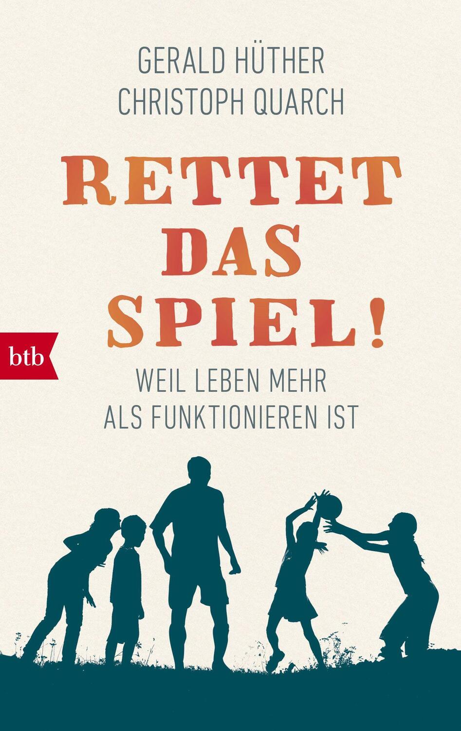 Cover: 9783442716371 | Rettet das Spiel! | Weil Leben mehr als Funktionieren ist | Buch | btb