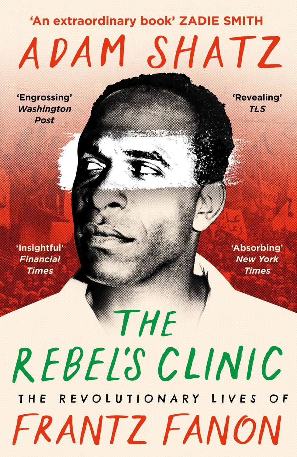 Cover: 9781035900046 | The Rebel's Clinic | The Revolutionary Lives of Frantz Fanon | Shatz