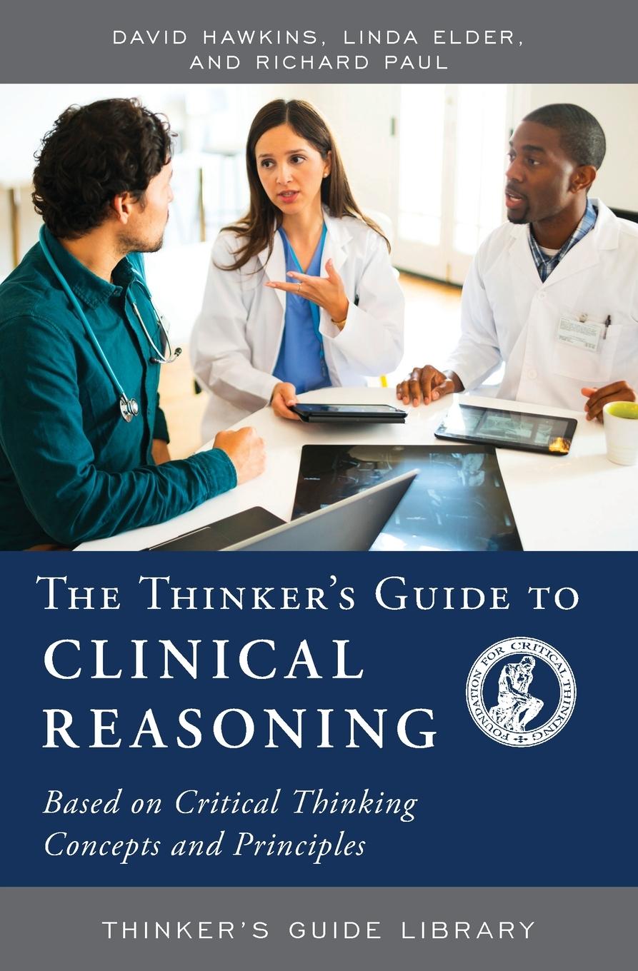 Cover: 9780944583425 | The Thinker's Guide to Clinical Reasoning | David Hawkins (u. a.)