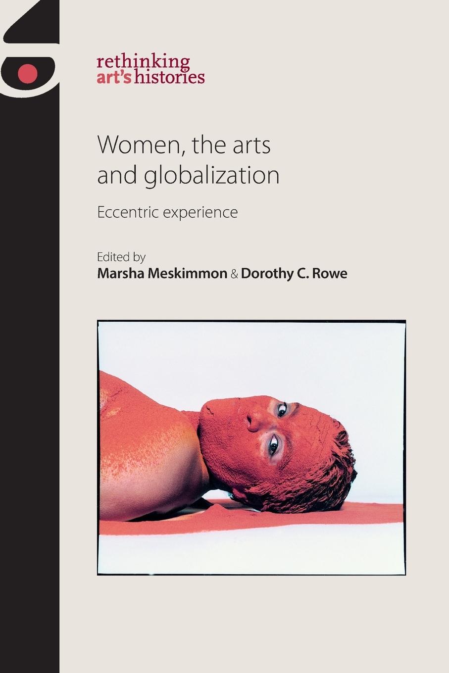 Cover: 9780719096716 | Women, the arts and globalization | Eccentric experience | Taschenbuch