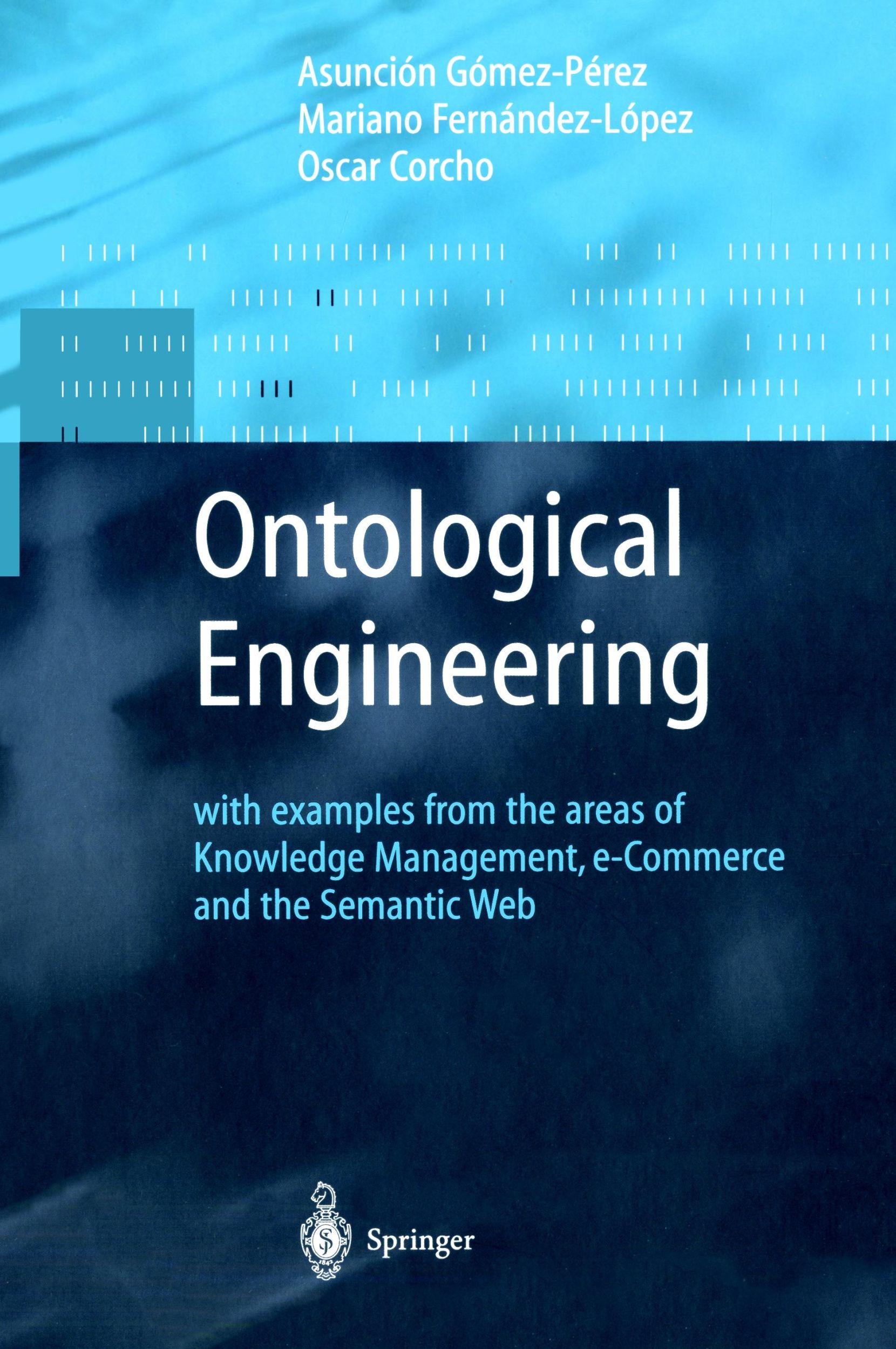 Cover: 9781852335519 | Ontological Engineering | Asunción Gómez-Pérez (u. a.) | Buch | 2003