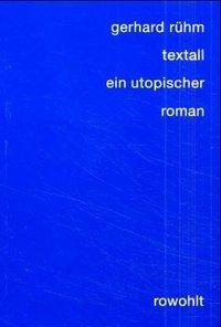 Cover: 9783498057367 | Textall | ein utopischer roman | Gerhard Rühm | Buch | 224 S. | 1993