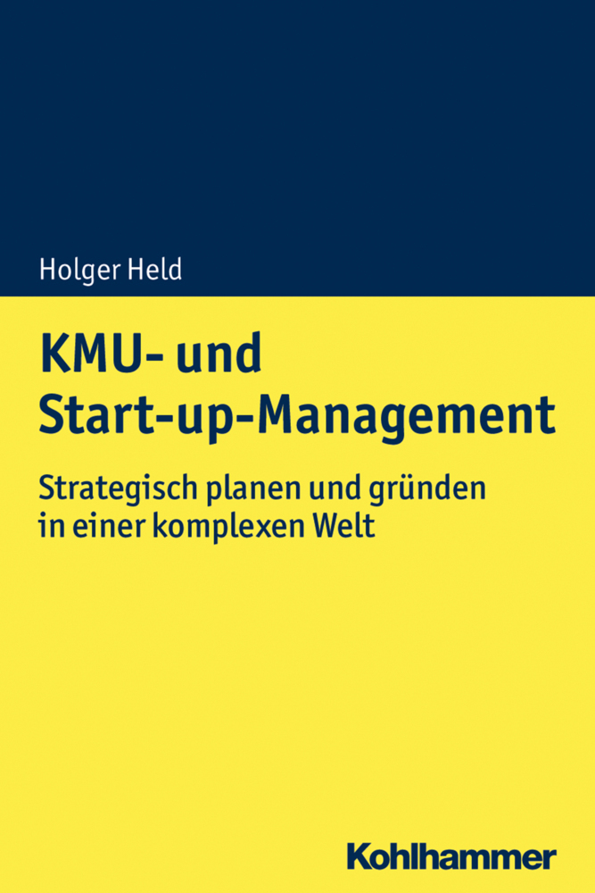 Cover: 9783170363847 | KMU- und Start-up-Management | Holger Held | Taschenbuch | 245 S.