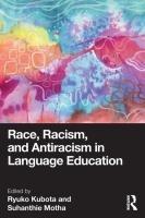 Cover: 9781032245317 | Race, Racism, and Antiracism in Language Education | Kubota (u. a.)