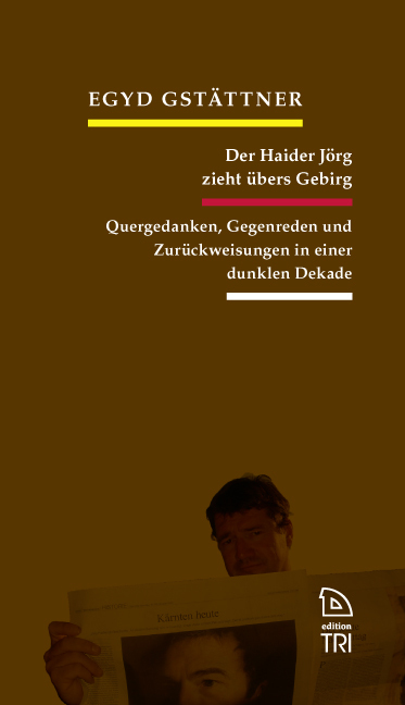 Cover: 9783854357179 | Der Haider Jörg zieht übers Gebirg | Egyd Gstättner | Taschenbuch