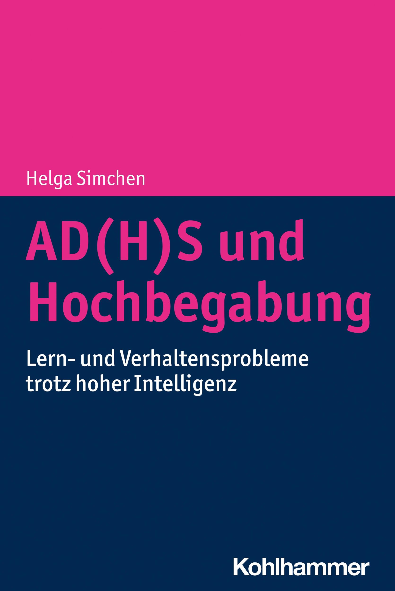 Cover: 9783170414082 | AD(H)S und Hochbegabung | Helga Simchen | Taschenbuch | 165 S. | 2022