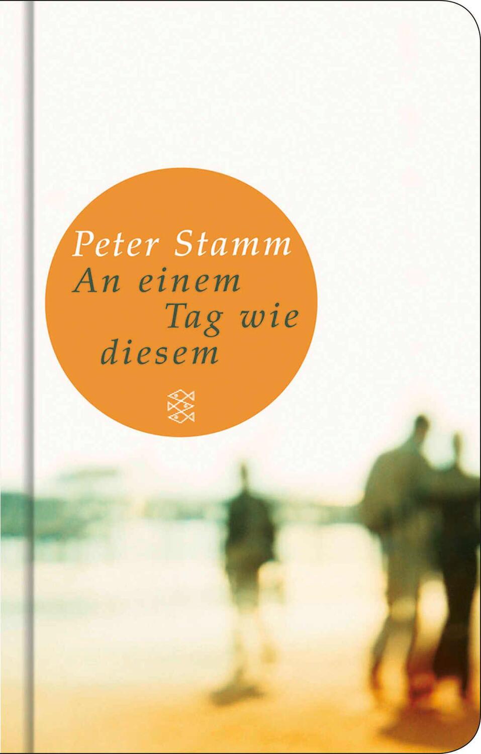 Cover: 9783596510481 | An einem Tag wie diesem | Peter Stamm | Buch | Lesebändchen | 240 S.